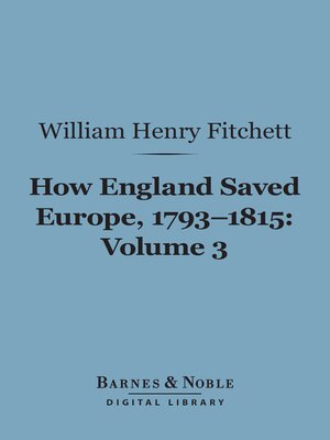 cover image of How England Saved Europe, 1793-1815 Volume 3 (Barnes & Noble Digital Library)